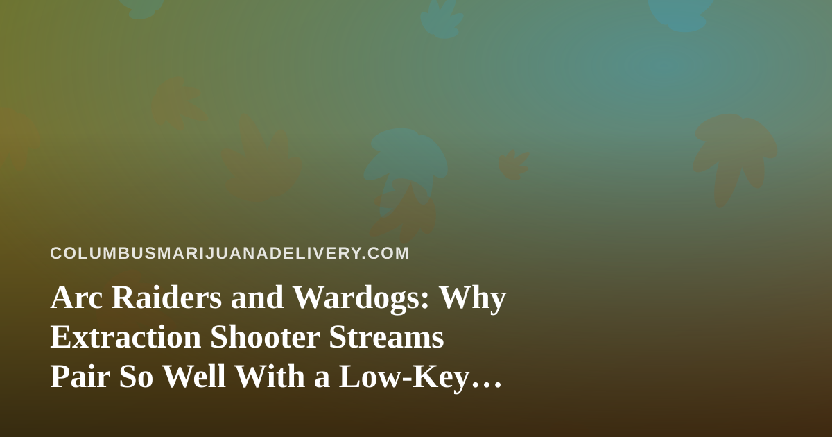 Arc Raiders and Wardogs: Why Extraction Shooter Streams Pair So Well With a Low-Key Night In